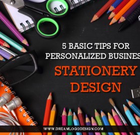 5 Basic Tips for Personalized Business Stationery Design