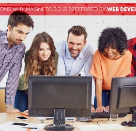 5 reasons why Magneto 2.0 is preferred by web developers