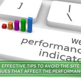 Effective tips to avoid the site issues that affect the web performance